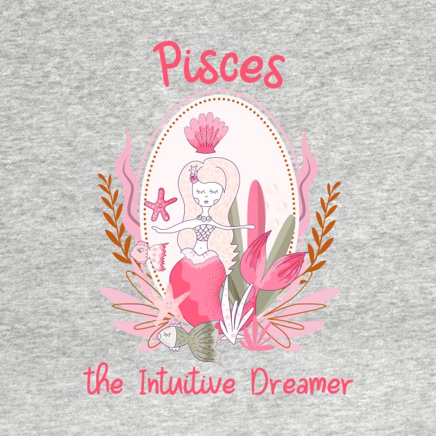 Pisces - The Intuitive Dreamer by MadeWithLove